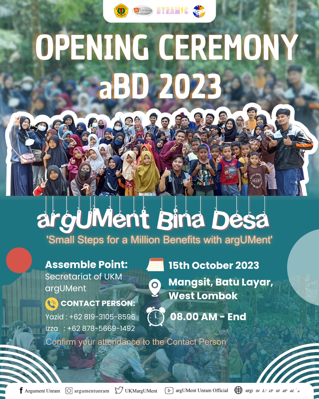 📣 [OPENING CEREMONY OF aBD 2023] 📣Hello argUMenters!
We would like to invite you to join the Opening Ceremony of argUMent Bina Desa 2023, which will be held on: 

🗓 : Sunday, 15th October 2023
⏰ : 08.00 AM
📍 : Mangsit, Batu Layar, West Lombok

All argUMenters are kindly welcomed to join the Opening Ceremony of aBD 2023

So, what are you waiting for? Let's join this beneficial event!

⚡Small Steps for Million benefits with argUMent!⚡

#aBD2023
#argUMent
#Dynam⚡cCabinet
#LeadTheWayYouThink